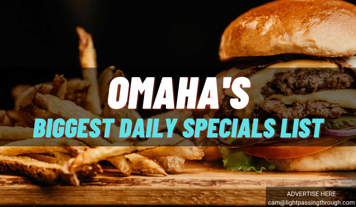 The Biggest List of Daily Food Specials in Omaha- Updated Feb. 2023